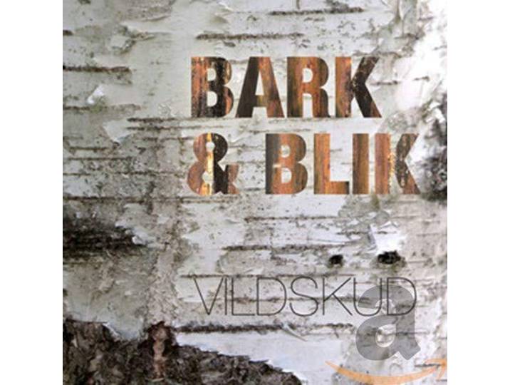 Bark & Blik - Vildskud