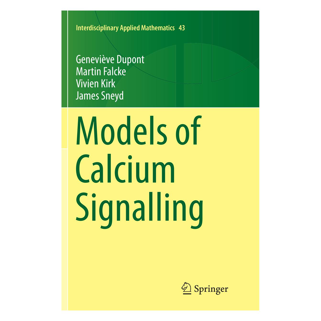 Springer Models of Calcium Signalling (Englisch, Softcover, Geneviève Dupont, James Sneyd, Martin Falcke, Vivien Kirk) (56005362)