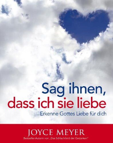Joyce Meyer - Meyer, J: Sag ihnen, dass ich sie liebe - Preis vom 09.10.2026 07:28:09 h