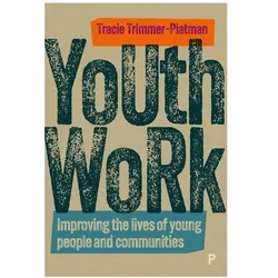 Youth Work, Fachbücher von Tracie Trimmerûplatman