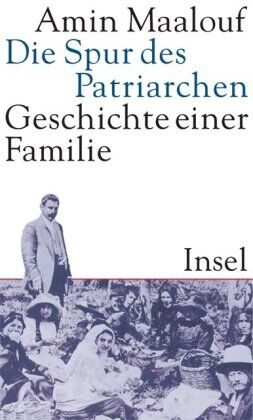 Amin Maalouf - Die Spur des Patriarchen: Geschichte einer Familie - Preis vom 09.10.2026 07:28:09 h