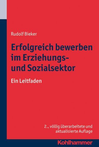Rudolf Bieker - Erfolgreich bewerben im Erziehungs- und Sozialsektor: Ein Leitfaden - Preis vom 09.10.2026 07:28:09 h
