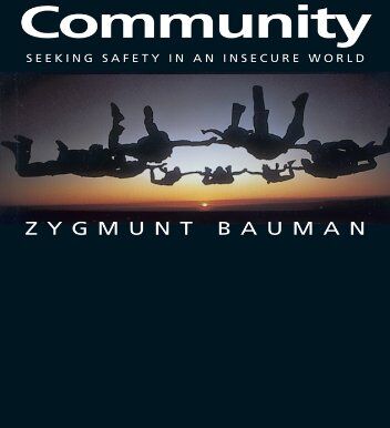 Zygmunt Bauman - Community: Seeking Safety in an Insecure World (Themes for the 21st Century) - Preis vom 19.10.2026 19:33:35 h