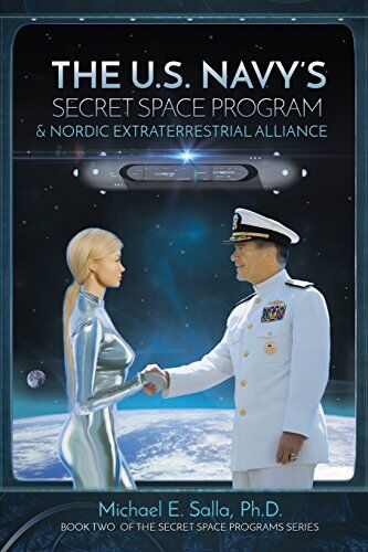 Michael Salla - The US Navy's Secret Space Program and Nordic Extraterrestrial Alliance (Secret Space Programs) - Preis vom 09.10.2026 07:28:09 h