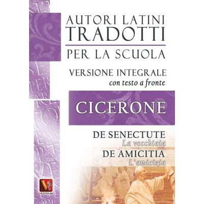 La vecchiaia-De senectute-L'amicizia-De amicitia. Testo latino a fronte, Taschenbuch von Marco Tullio Cicerone, Vestigium