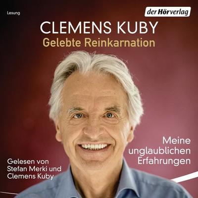 Gelebte Reinkarnation - Clemens Kuby, Audio, 9783844529524