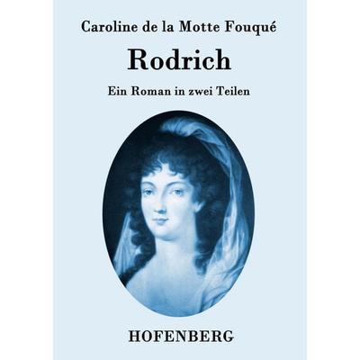 Rodrich, Taschenbuch von Caroline de la Motte Fouqué, Hofenberg, 978-3-8430-9483-2