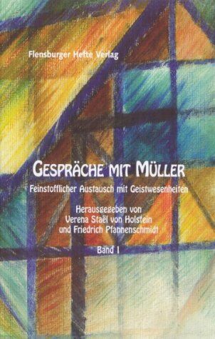 Verena Staël von Holstein - Gespräche mit Müller I: Feinstofflicher Austausch mit Geistwesenheiten - Preis vom 09.10.2026 07:28:09 h