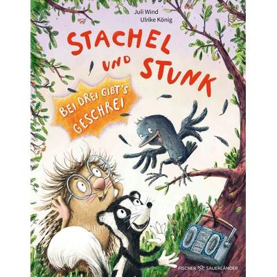 Stachel und Stunk, Gebundene Ausgabe von Juli Wind, Fischer Sauerländer, 978-3-7373-7441-5