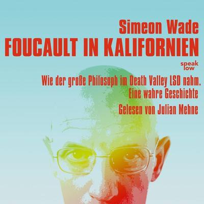 Foucault in Kalifornien - Simeon Wade, Audio, 9783948674717