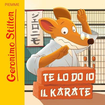 Te lo do io il karate! - Geronimo Stilton, Audio, 9788858550878