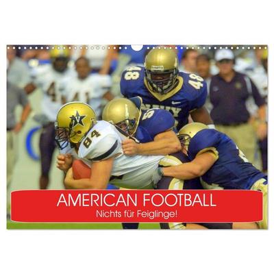 American Football. Nichts für Feiglinge! (Wandkalender 2026 DIN A3 quer), CALVENDO Monatskalender