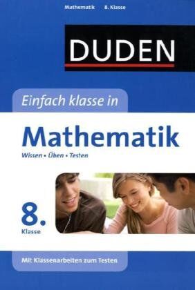 Karin Hantschel - Duden - Einfach klasse in - Mathematik 8. Klasse: Wissen - Üben - Testen - Preis vom 01.10.2026 17:08:56 h