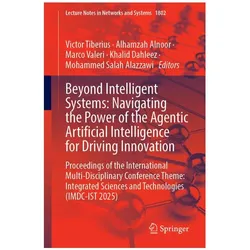 Beyond Intelligent Systems: Navigating the Power of the Agentic Artificial Intelligence for Driving, Fachbücher von Marco Valeri, Victor Tiberius, Khalid Dahleez, Mohammed Salah Alazzawi, Alhamzah Malik Alnoor