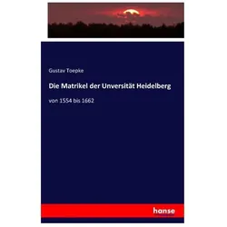 Die Matrikel der Unversität Heidelberg, Fachbücher von Gustav Toepke