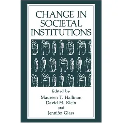 Change in Societal Institutions, Fachbücher von J. Glass, Maureen T Hallinan, D Klein