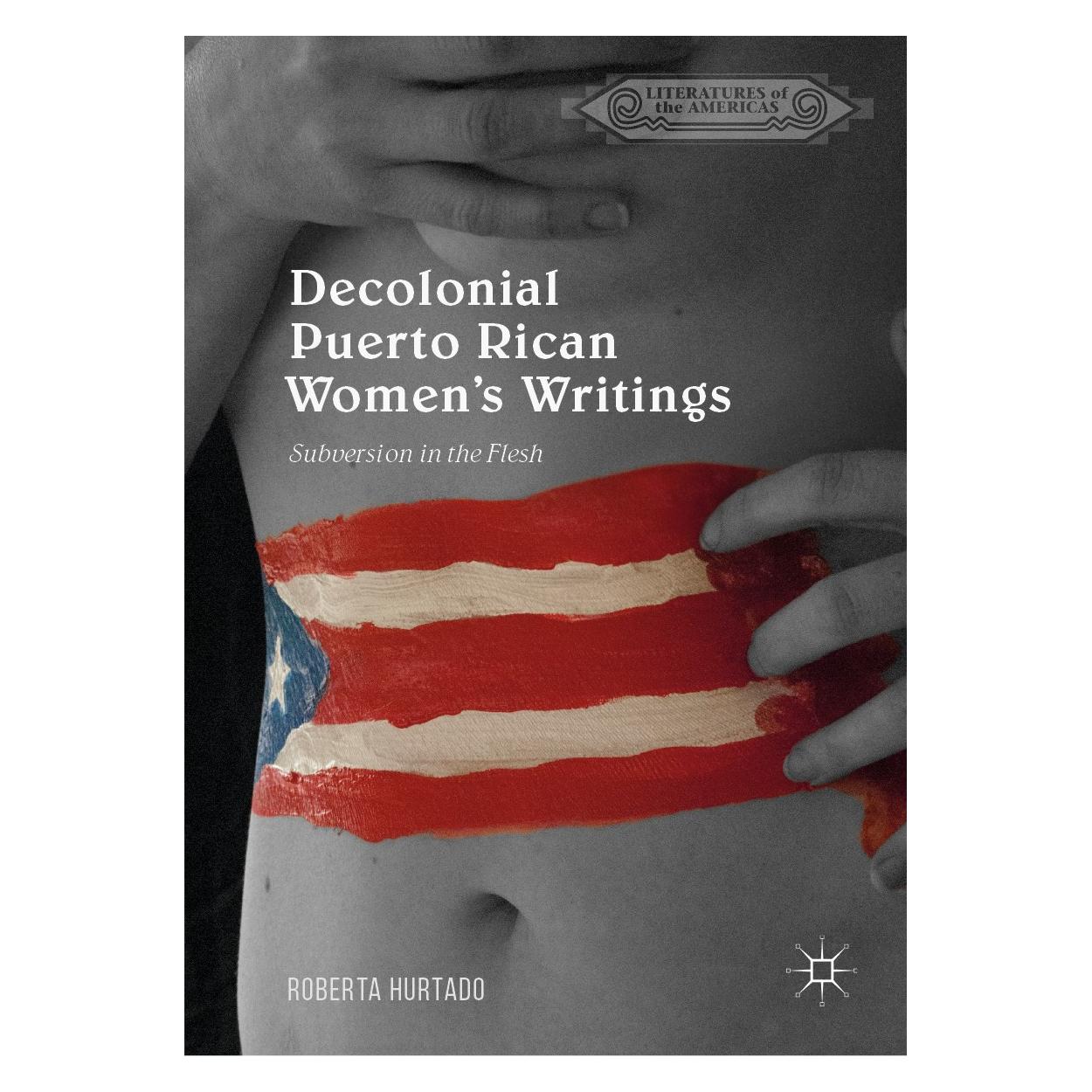 Springer Decolonial Puerto Rican Women's Writings (Englisch, Hardcover, Roberta Hurtado) (9783030057305)