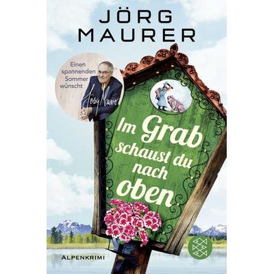 Im Grab schaust du nach oben, Taschenbuch von Jörg Maurer, Fischer Taschenbuch Verlag, 978-3-596-03636-3