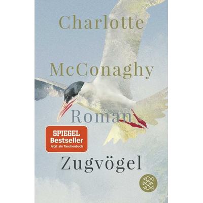 Zugvögel, Taschenbuch von Charlotte McConaghy, Fischer Taschenbuch Verlag