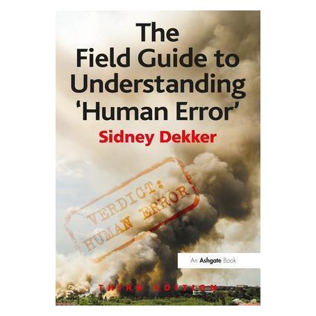 Taylor & Francis The Field Guide to Understanding 'Human Error' (Englisch, Softcover, Sidney Dekker) (7685115)