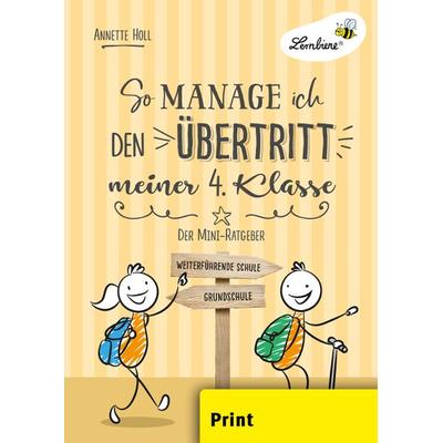 So manage ich den Übertritt meiner 4. Klasse, Geheftet von Annette Holl, Lernbiene, 978-3-7468-0606-8