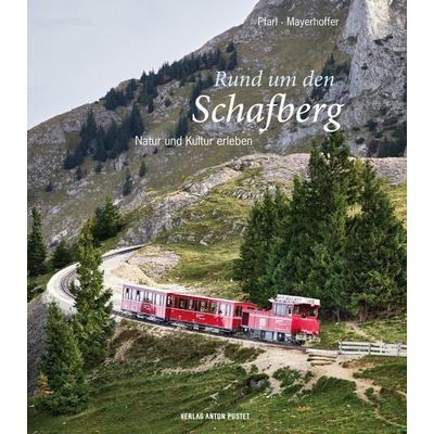 Rund um den Schafberg, Gebundene Ausgabe von Peter Pfarl, Verlag Anton Pustet Salzburg, 978-3-7025-1079-4