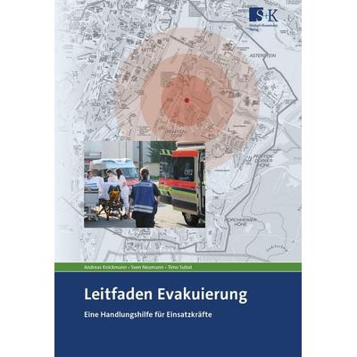 Leitfaden Evakuierung, Taschenbuch von Andreas Knickmann,Sven Neumann,Timo Subat, Stumpf + Kossendey, 978-3-96461-060-7