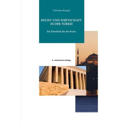 Recht und Wirtschaft der Türkei, Taschenbuch von Christian Rumpf, Epubli, 978-3-7375-8705-1