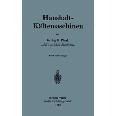 Haushalt-Kältemaschinen, Taschenbuch von Rudolf Plank, Springer Berlin, 978-3-662-27140-7
