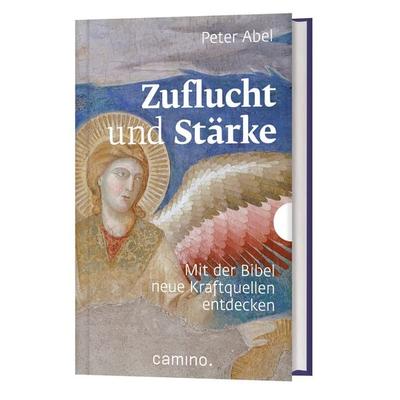 Zuflucht und Stärke, Taschenbuch von Peter Abel, Camino, 978-3-96157-109-3