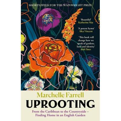 Uprooting, Taschenbuch von Marchelle Farrell, Canongate Books Ltd., 978-1-83885-870-4