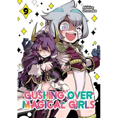 Gushing Over Magical Girls: Volume 9 (Manga), Taschenbuch von Akihiro Ononaka, Ingram Publishers Services, 978-1-71833-938-5