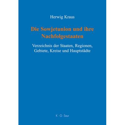 Die Sowjetunion und ihre Nachfolgestaaten, Gebundene Ausgabe von Herwig Kraus, De Gruyter, 978-3-598-11773-2