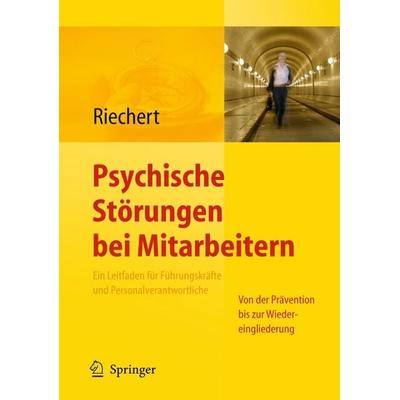 Psychische Störungen bei Mitarbeitern, Gebundene Ausgabe von Ina Riechert, Springer