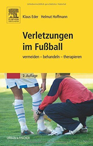 Klaus Eder - Verletzungen im Fußball: vermeiden - behandeln - therapieren - Preis vom 13.10.2026 19:28:25 h