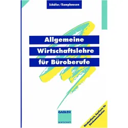 Allgemeine Wirtschaftslehre fr Broberufe, Fachbücher von Michael J. Schäfer, Rudolf E Kamphausen