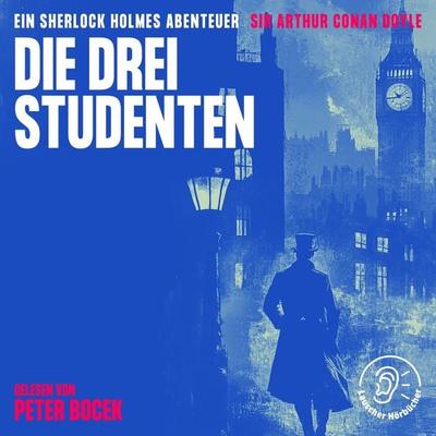 Die drei Studenten - Arthur Conan Doyle, Audio, 9783991760849
