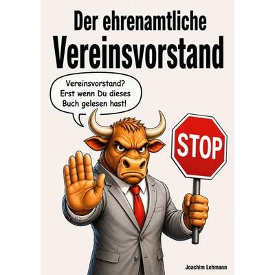 Der ehrenamtliche Vereinsvorstand, Taschenbuch von Joachim Lehmann, Praxis Plus Verlag, 978-3-945202-55-5