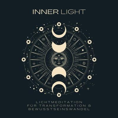 INNER LIGHT: Lichtmeditation für Transformation & Bewusstseinswandel - Zentrum für spirituelles Erwachen, Audio, 4066338932402
