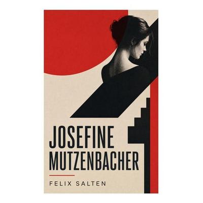 Josefine Mutzenbacher, Taschenbuch von Felix Salten, E-artnow, 978-80-273-6748-1