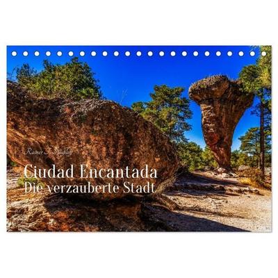 Ciudad Encantada - Die verzauberte Stadt (Tischkalender 2027 DIN A5 quer), CALVENDO Monatskalender