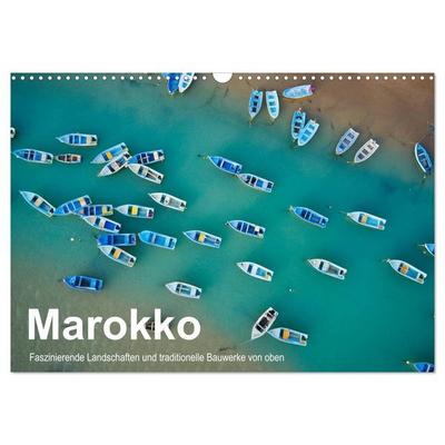 Marokko - Faszinierende Landschaften und traditionelle Bauwerke von oben (Wandkalender 2026 DIN A3 quer), CALVENDO Monatskalender