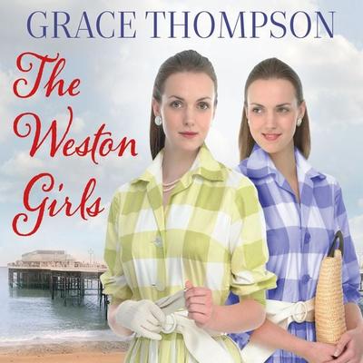 The Weston Girls - Grace Thompson, Audio, 9781399130127