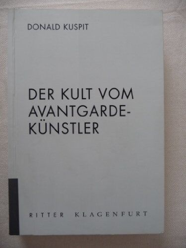 Donald Kuspit - Der Kult vom Avantgardekünstler - Preis vom 18.10.2026 19:22:15 h