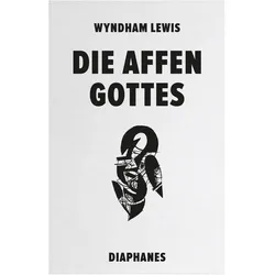 Die Affen Gottes, Belletristik von Wyndham Lewis