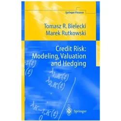 Credit Risk: Modeling, Valuation and Hedging, Fachbücher von Marek Rutkowski, Tomasz R. Bielecki