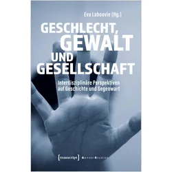 Geschlecht, Gewalt und Gesellschaft, Fachbücher von Eva Labouvie