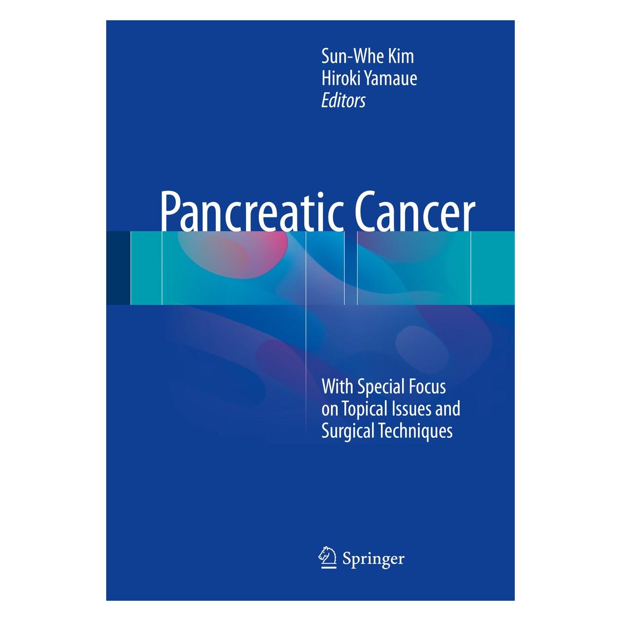 Springer Pancreatic Cancer (Englisch, Hardcover, Hiroki Yamaue, Sun-Whe Kim) (9783662471807)