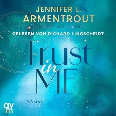 Trust in Me - Jennifer L. Armentrout,J. Lynn, Audio, 9783748404897