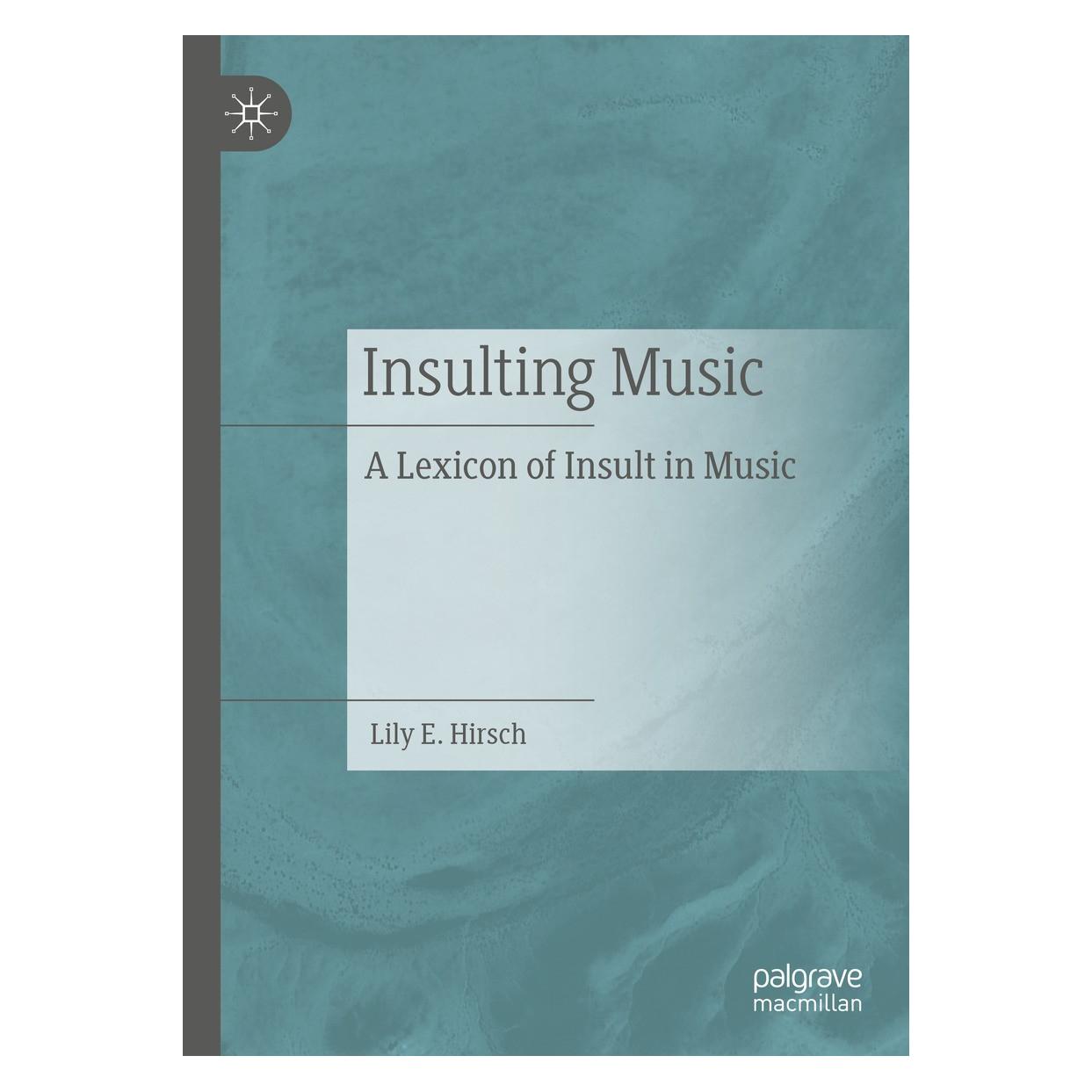 Springer Insulting Music (Englisch, Hardcover, Lily E Hirsch, Lily E. Hirsch) (9783031164651)